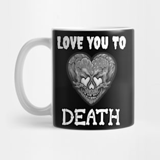 Valentine's "Love You To Death" Skull Heart Black and White Mug